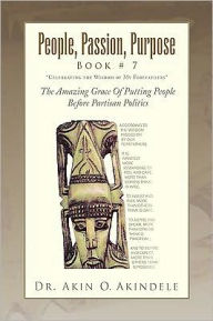 Title: People, Passion, Purpose Book # 7, Author: Akin O. Akindele