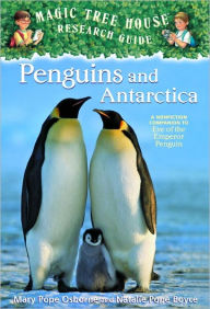 Magic Tree House Fact Tracker #18: Penguins and Antarctica: A Nonfiction Companion to Eve of the Emperor Penguin (Turtleback School & Library Binding Edition)