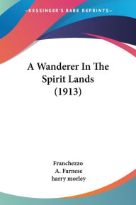 A Wanderer in the Spirit Lands (1913)