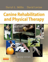 Title: Canine Rehabilitation and Physical Therapy / Edition 2, Author: Darryl Millis MS