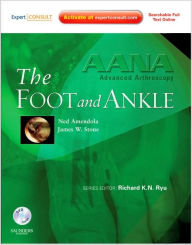 AANA Advanced Arthroscopy: The Foot and Ankle: Expert Consult: Online, Print and DVD