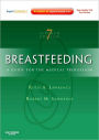 Breastfeeding: A Guide for the Medical Professional (Expert Consult - Online and Print) / Edition 7