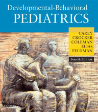 Title: Developmental-Behavioral Pediatrics: Expert Consult - Online and Print, Author: William B. Carey MD
