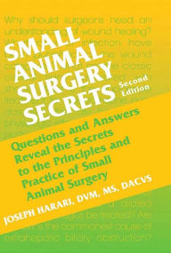 Title: Small Animal Surgery Secrets E-Book, Author: MS Harari DVM