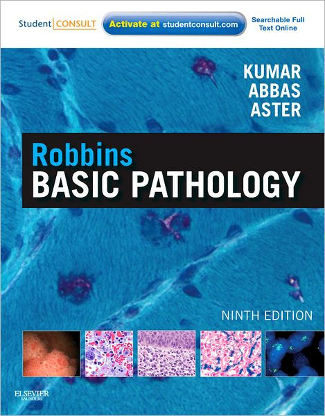 Robbins Basic Pathology: With STUDENT CONSULT Online Access / Edition 9 ...