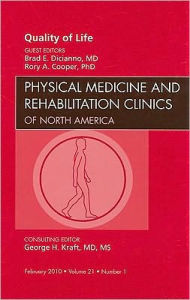 Quality of Life, An Issue of Physical Medicine and Rehabilitation Clinics