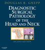 Diagnostic Surgical Pathology of the Head and Neck: Expert Consult - Online and Print