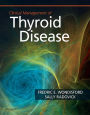 Clinical Management of Thyroid Disease E-Book