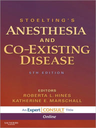 Title: Stoelting's Anesthesia and Co-Existing Disease, Author: Roberta L. Hines