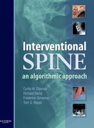 Interventional Spine E-Book: An Algorithmic Approach
