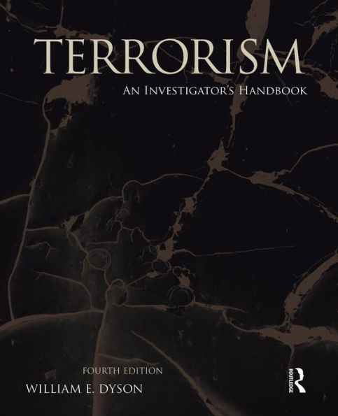 Terrorism: An Investigator's Handbook / Edition 4