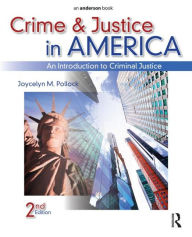 Crime and Justice in America: An Introduction to Criminal Justice / Edition 2