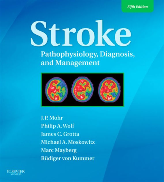 Stroke E-Book: Pathophysiology, Diagnosis, And Management By J. P. Mohr ...