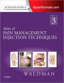 Atlas of Pain Management Injection Techniques: Expert Consult - Online and Print / Edition 3