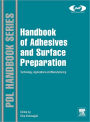 Handbook of Adhesives and Surface Preparation: Technology, Applications and Manufacturing