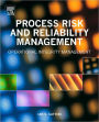 Process Risk and Reliability Management: Operational Integrity Management