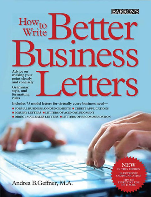 how-to-write-better-business-letters-by-andrea-b-geffner-paperback