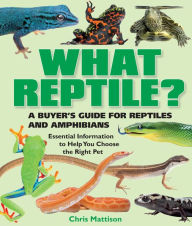 Title: What Reptile?: A Buyer's Guide, Author: Chris Mattison