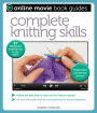 Complete Knitting Skills: With 27 Exclusive Teaching Clips to View Online