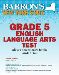 Barron's New York State Grade 5 English Lanuage Arts Test, 2nd Edition