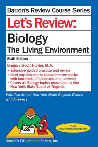 Let's Review: Biology, The Living Environment