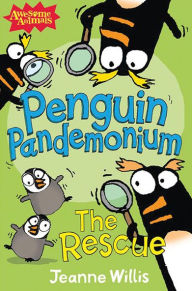 Penguin Pandemonium: The Rescue (Awesome Animals Series)