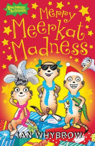 Merry Meerkat Madness (Awesome Animals Series)