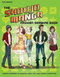 Title: The Shoujo Manga Fashion Drawing Book: Create Hundreds of Amazing Looks for your Manga Characters, Author: Fez Baker