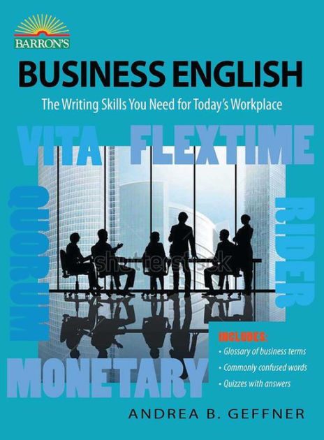 Business English: The Writing Skills You Need For Today's Workplace By ...