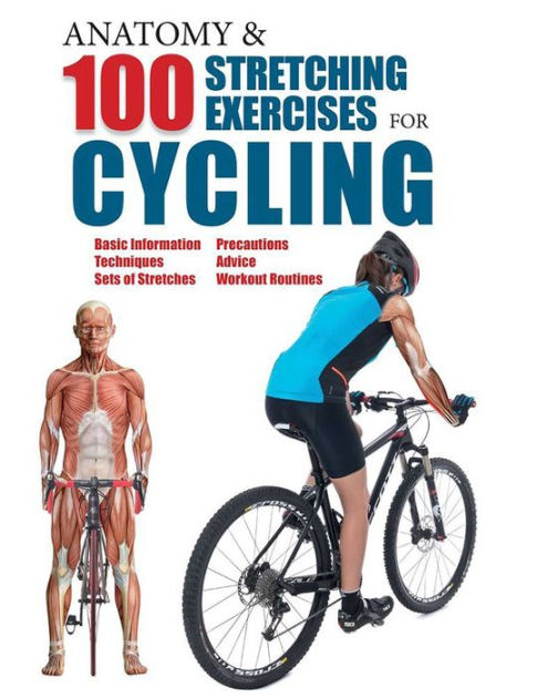 Anatomy 100 Stretching Exercises For Cycling By Guillermo Seijas Albir Paperback Anatomy 100 Stretching Exercises For Cycling By Guillermo Seijas Albir Paperback