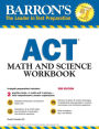 Barron's ACT Math and Science Workbook, 3rd Edition