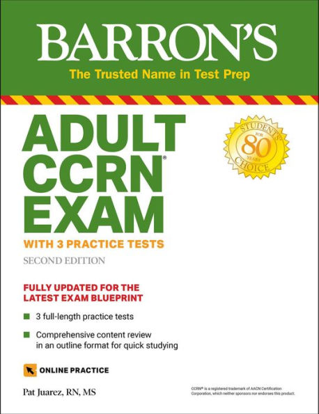 Adult CCRN Exam: With 3 Practice Tests