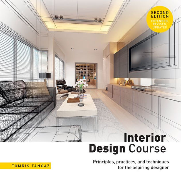 Interior Design Course Principles, Practices, and Techniques for the