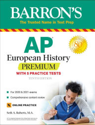 Free textbooks downloads AP European History Premium: With 5 Practice Tests 9781438012865 by Seth A. Roberts M.A. (English literature)