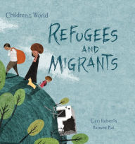 Title: Refugees and Migrants, Author: Ceri Roberts