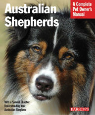 Title: Australian Shepherds, Author: Caroline Coile Ph.D.