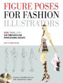 Figure Poses for Fashion Illustrators: Scan, Trace, Copy: 250 Templates for Professional Results. Includes a CD-ROM with over 250 copyright-free images.