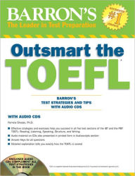 Title: Outsmart the TOEFL: Barron's Test Strategies and Tips with Audio CDs, Author: Pamela J. Sharpe Ph.D.