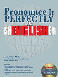 Title: Pronounce it Perfectly in English with Online Audio, Author: Jean Yates Ph.D.