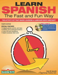 Title: Learn Spanish the Fast and Fun Way: The Activity Kit That Makes Learning a Language Quick and Easy!, Author: George Thatcher