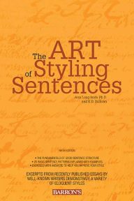 Title: Art of Styling Sentences, Author: Ann Longknife Ph.D.