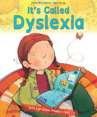 Title: It's Called Dyslexia, Author: Jennifer Moore-Mallinos