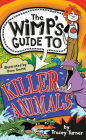 The Wimp-O-Meter's Guide to Killer Animals