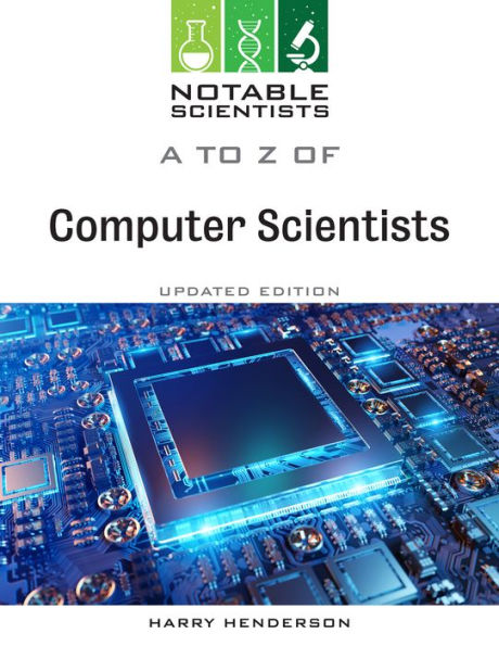 A to Z of Computer Scientists, Updated Edition