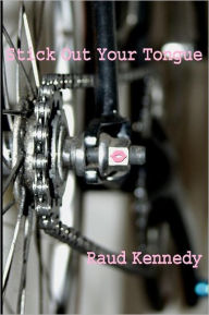 Title: Stick Out Your Tongue, Author: Raud Kennedy