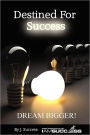 Destined For Success