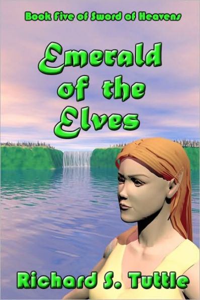 Emerald of the Elves (Sword of Heavens #5)