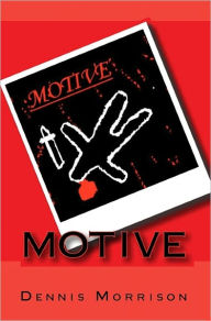 Title: MOTIVE, Author: Dennis Morrison