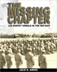 The Missing Chapter Lee Harvey Oswald in the Far East