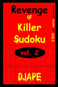 Title: Revenge Of Killer Sudoku 2: 150 Killer Sudoku Puzzles, Author: Dj Ape